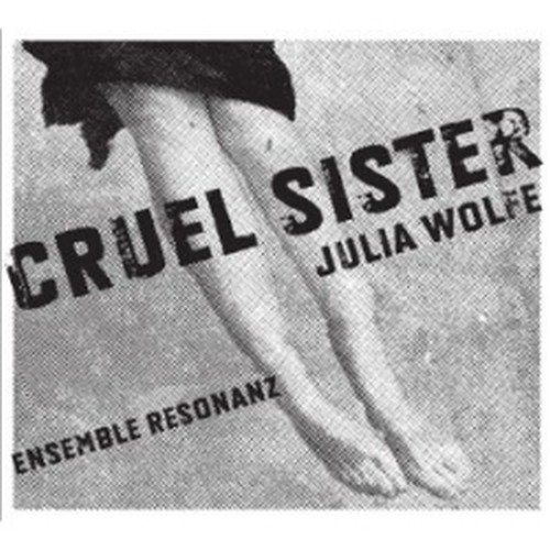 Cruel Sister - Fuel  WOLFE JULIA