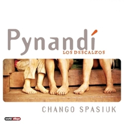 Pynandì - Los descalzos  SPASIUK CHANGO