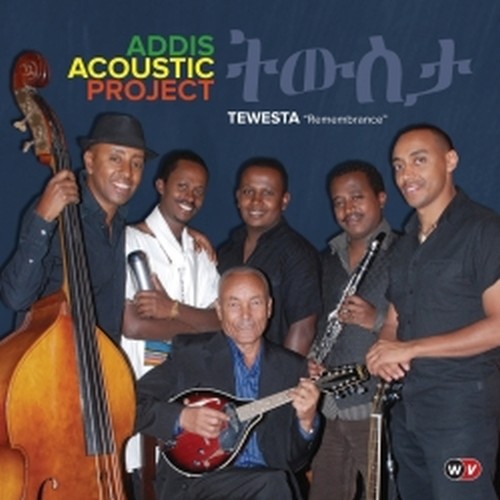 Tewesta («Remenbrance»)  ADDIS ACOUSTIC PROJECT