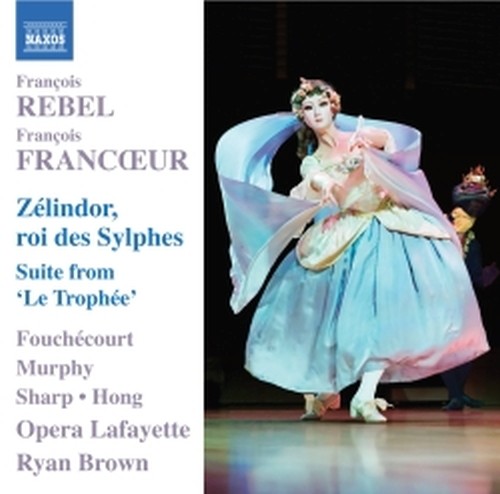 Zélindor, roi des Sylphes; Suite da "Le Trophée"  REBEL F. & FRANCOEUR F.