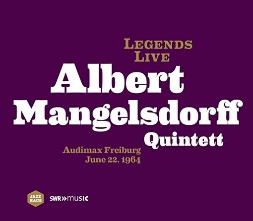Albert Mangelsdorf Quintet - Live Legends  ALBERT MANGELSDORFF QUINTET