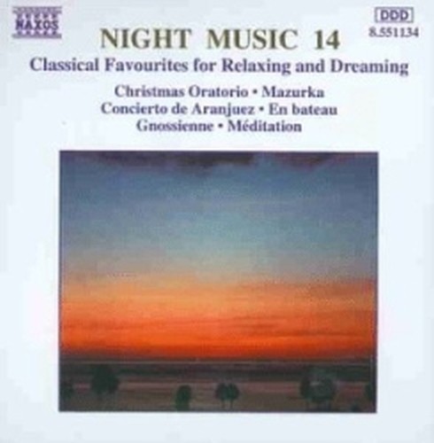 Night music 14: Oratorio di natale, Concerto de Aranjuez, Petit suite, Gnossienn  VARI  