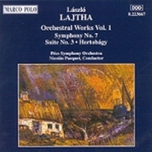 Opere orchestrali Vol.1: Suite n.3, op.56, Sinfonia n.7 op.63, Hortobagy op.21  LAJTHA LÁSZLÓ