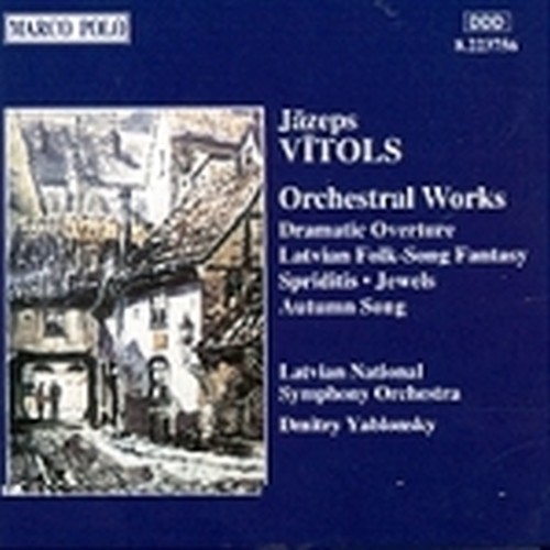 Opere x orchestra: Overture drammatica,op.21, Fantasie su canti popolari letton  VITOLS