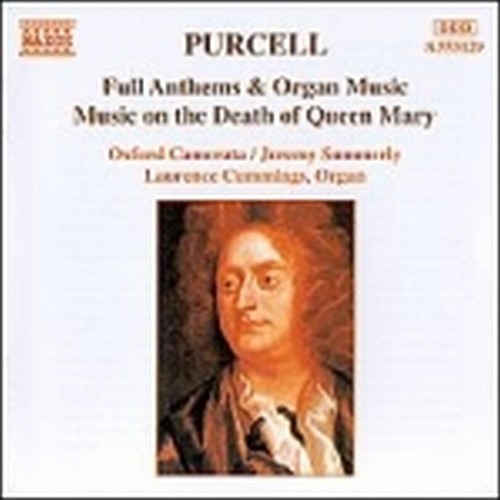 Full Anthems, musica organistica, musica per la morte della regina Mary  PURCELL HENRY