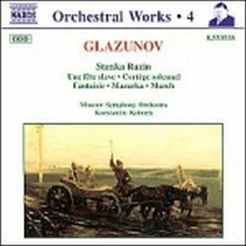 Stenka Razin op.13, Una fete slave op.26, Cortege solennel op.50, Fantasia op.50  GLAZUNOV ALEXANDER KOSTANTINOVICH