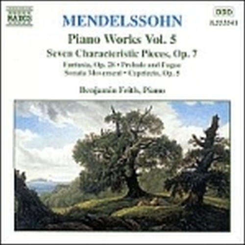 Opere x pf (integrale) Vol.5: Fantasia op.28, 7 Pezzi caratteristici op.7, Prelu  MENDELSSOHN FELIX
