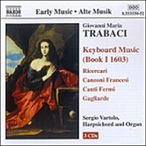 Musica per tastiera (Libro I, 1603)  TRABACI GIOVANNI MARIA
