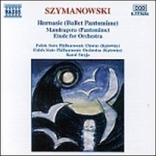 Harnasie (Balletto pantomima op.55), Mandragora (Pantomima op.43), Studio x orch  SZYMANOWSKI KAROL