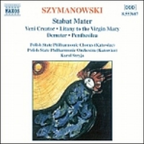 Stabat Mater op.53, Veni Creator op.57,Litania alla Vergine Maria op.59, ...  SZYMANOWSKI KAROL
