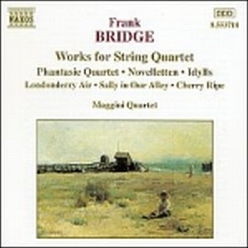 Musica x quartetto d'archi: Phantasie Quartet, Novelletten, 3 Idylls,  BRIDGE FRANK