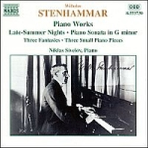 Opere x pf: 3 Fantasie op.11, Late Summer Nights op.33, Improvviso...  STENHAMMAR WILHELM