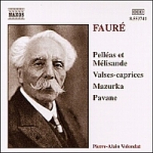 Opere x pf: Pavane, Mazurka, Pelleas etMelisande, Valse-caprice opp.30, 38, 59,  FAURÉ GABRIEL