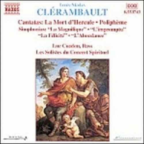 Cantate e Sinfonie: La Mort d'Hercule, Polipheme, La Magnifique, L'Impromptu  CLERAMBAULT LOUIS-NICOLAS