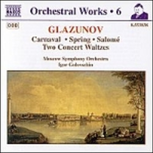 Carnaval op.45 (Ouv), Primavera op.34, Valzer concerto nn.1 e 2, Salome' op.90  GLAZUNOV ALEXANDER KOSTANTINOVICH