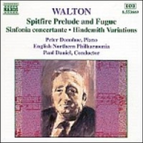 Spitfire Prelude and Fugue, Sinfonia concertante, Hindemith Variations, March fo  WALTON WILLIAM