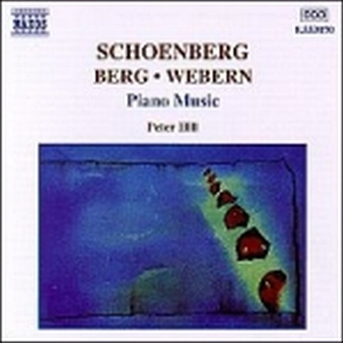 Opere x pf: 3 Pezzi op.11, 6 Piccoli Pezzi op.19, 5 Pezzi op.23, Suite op.25, Pe  SCHOENBERG ARNOLD