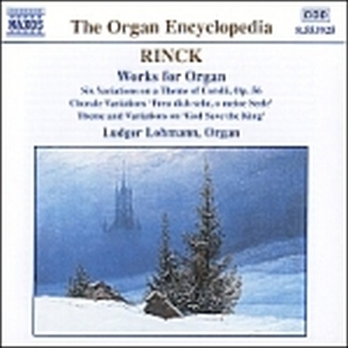 Opere x organo: Concertstuck op.33, 6 Variazioni su un tema di Corelli, Trio  RINCK JOHANN HEINRICH CHRISTIAN