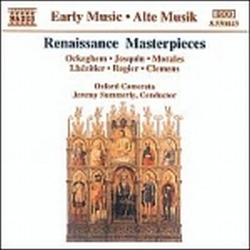 Capolavori corali: composizioni di OCKEGHEM, DESPREZ, MORALES, LHERITIER, ROGIER  SUMMERLY JEREMY Dir  