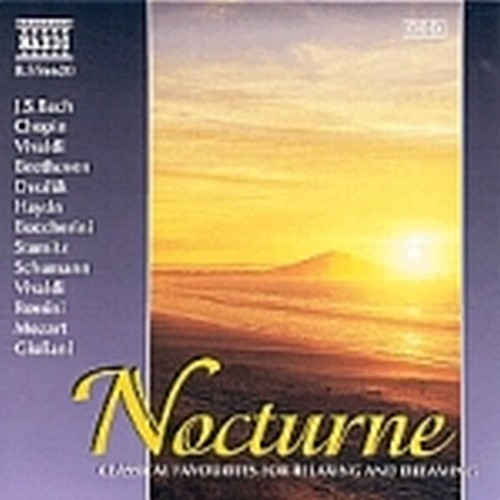 Nocturne - Brani di BACH, CHOPIN, VIVALDI, BEETHOVEN, DVORAK, HAYDN, BOCCHERINI,  VARI  