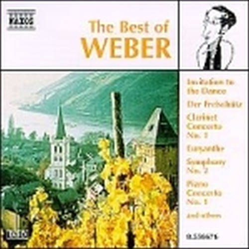 The best of: Euryanthe (Ouverture), Sinfonia n.2, Quintetto con clar, Freischutz  WEBER CARL MARIA von