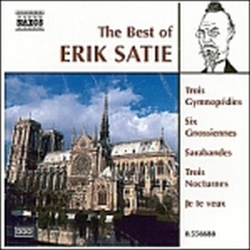 The best of: Gymnopedies, Gnossiennes, Je te veux, Sarabandes, Nocturnes, ...  SATIE ERIK