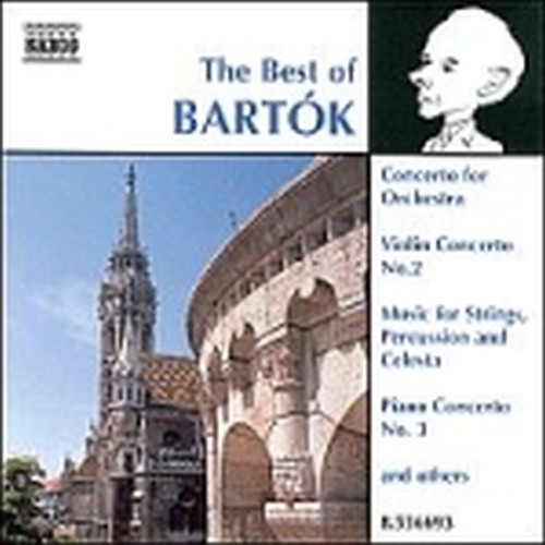 Best of: Danze rumene, Concerto x vl, Allegro barbaro, Concerto x orchestra, Con  BARTOK BELA