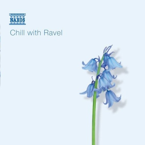 Chill With Ravel  RAVEL MAURICE