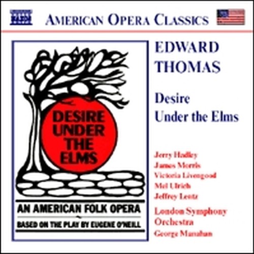 Desire under the Elms (American Folk Opera)  THOMAS EDWARD