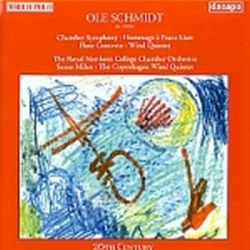 Sinfonia da camera, Omaggio a F.Listz, Concerto per flauto, Quintetto per fiati  SCHMIDT OLE