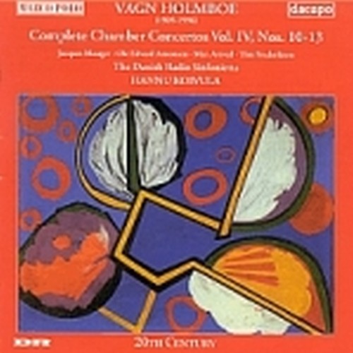 Concerti da camera (integrale) Vol.4  HOLMBOE VAGN