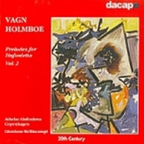 Preludi per Sinfonietta Vol.2: opp.172a, 148, 147, 187, 164, 180, 170  HOLMBOE VAGN