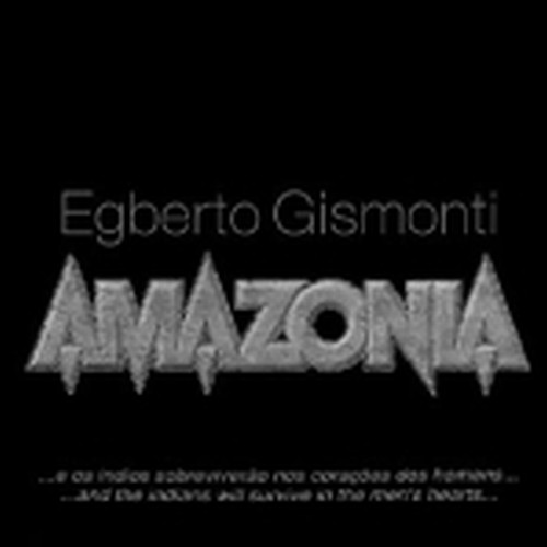Amazonia  GISMONTI EGBERTO