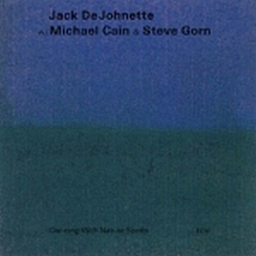 Dancing with Nature Spirits  DEJOHNETTE JACK