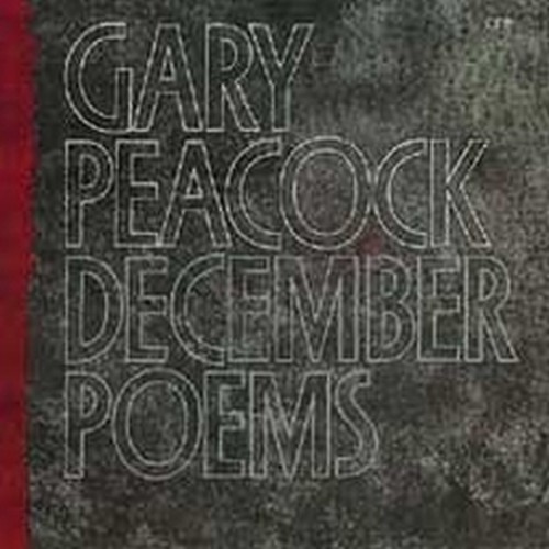 December Poems  PEACOCK GARY