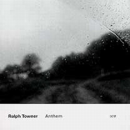Anthem (classical and 12 string guitars)  TOWNER RALPH