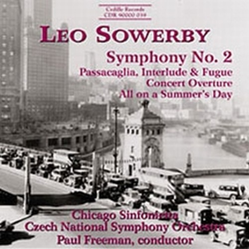 Sinfonia n.2; Concert Overture; Passacaglia, Interlude and Fugue  SOWERBY LEO