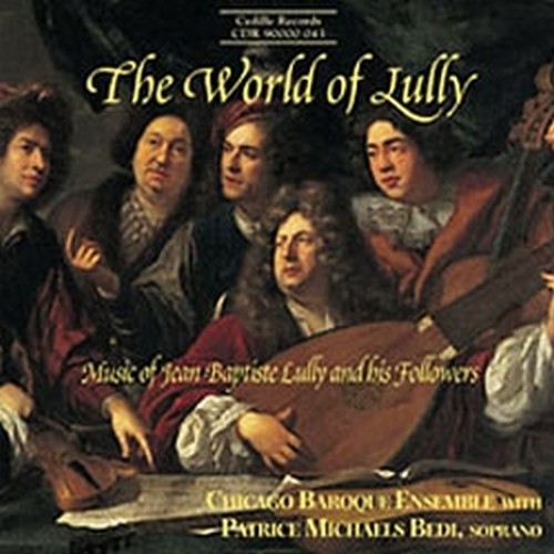 The world of Lully: Armide, Overture; Persee, Air; Ballet des plaisirs, Serenade  LULLY JEAN-BAPTISTE