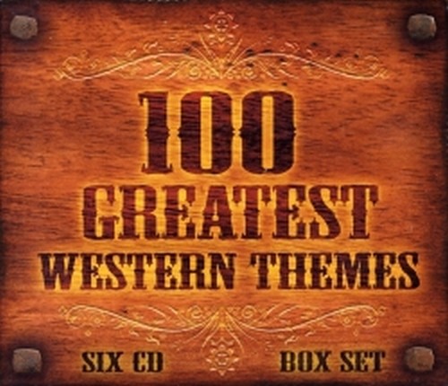 100 Greatest Western Themes (I 100 temi più grandi della musica per i Western)  VARI  