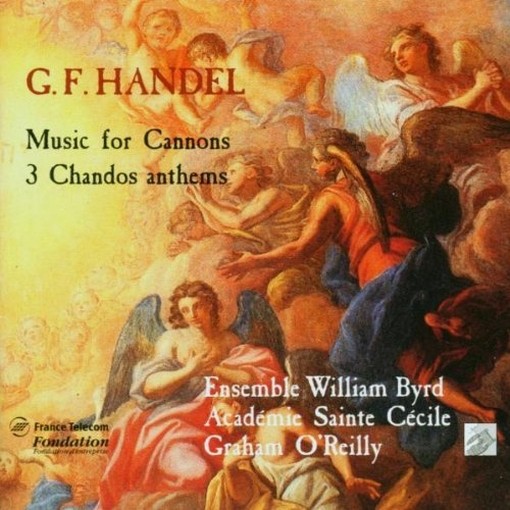 Music for Cannons - Chandos Anthems HWV 249b, 251b, 256a  HANDEL GEORG FRIEDRICH