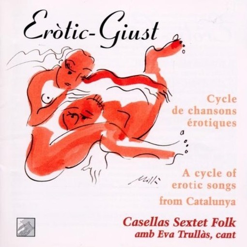 Erotic-Giust, ciclo di canti erotici  CASELLAS MARCEL