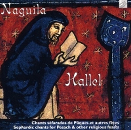 Hallel - Canti sefarditi di Pasqua e altre festività  NAGUILA  