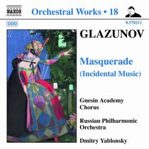Masquerade (musiche di scena), 2 Pezzi op.14, Pas de caractère op.68  GLAZUNOV ALEXANDER KOSTANTINOVICH