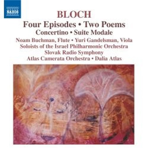 4 Episodi, 2 Poemi, Concertino, Suite Modale  BLOCH ERNEST