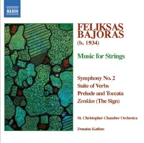 Sinfonia n.2 'Stalactites', Suite of Verbs, Preludio e Toccata, The Sign  BAJORAS FELIKSAS