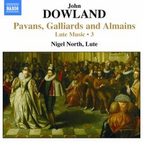 Opere per liuto (integrale), Vol.3: Pavane, Gagliarde e Alemains  DOWLAND JOHN
