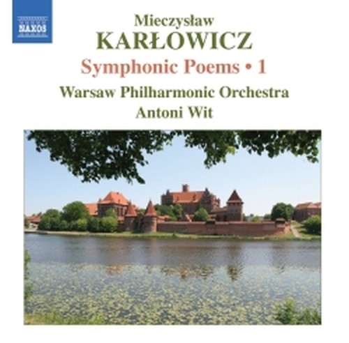Poemi Sinfonici,  Vol.1  KARLOWICZ MIECZYSLAW