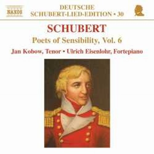 Lied Edition 30 - Poets of Sensibility,Vol.6  SCHUBERT FRANZ