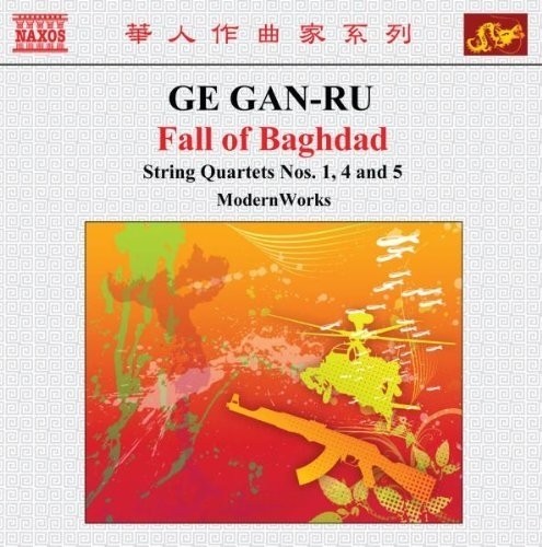 Fall of Baghdad, Quartetti per archi n.1, n.4, n.5  GAN-RU GE