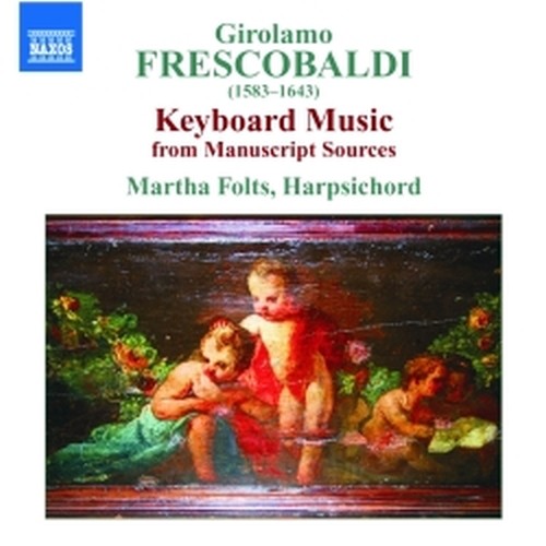 Musica per tastiera da fonti manoscritte  FRESCOBALDI GIROLAMO